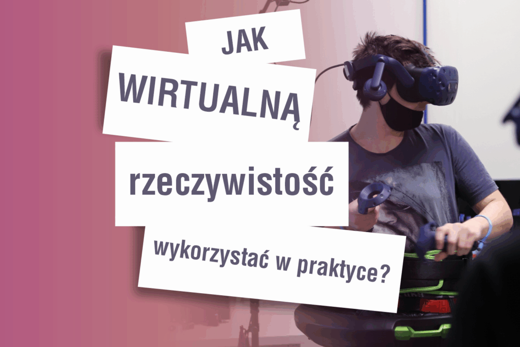 Definicja i zarys technologii VR stosowanej w rehabilitacji